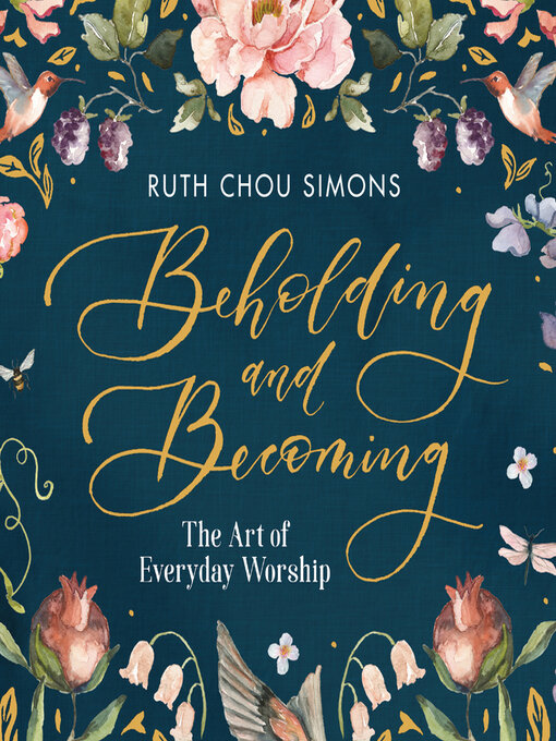 Title details for Beholding and Becoming by Ruth Chou Simons - Available